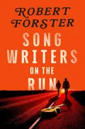Robert Forster Songwriters On The Run (BOK)
