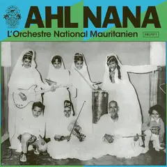 Ahl Nana L'Orchestre National Mauritanien (LP)