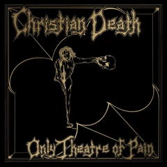 Christian Death Only Theatre Of Pain - LTD (2LP)