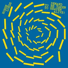 Horse Lords Demand To Be Taken To Heaven… - LTD (LP)