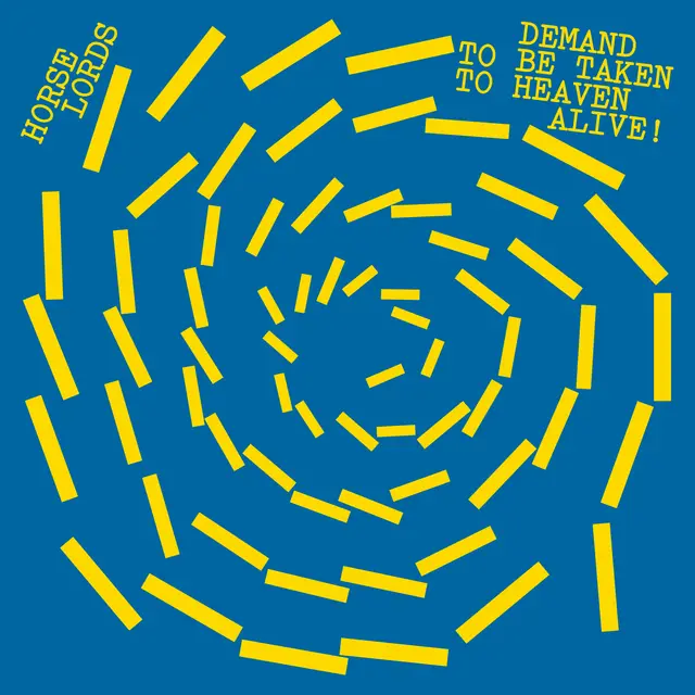 Horse Lords Demand To Be Taken To Heaven Alive! (CD) 