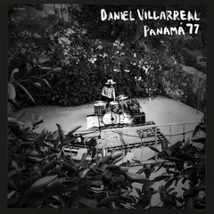 Daniel Villarreal Panama 77 - LTD (LP)