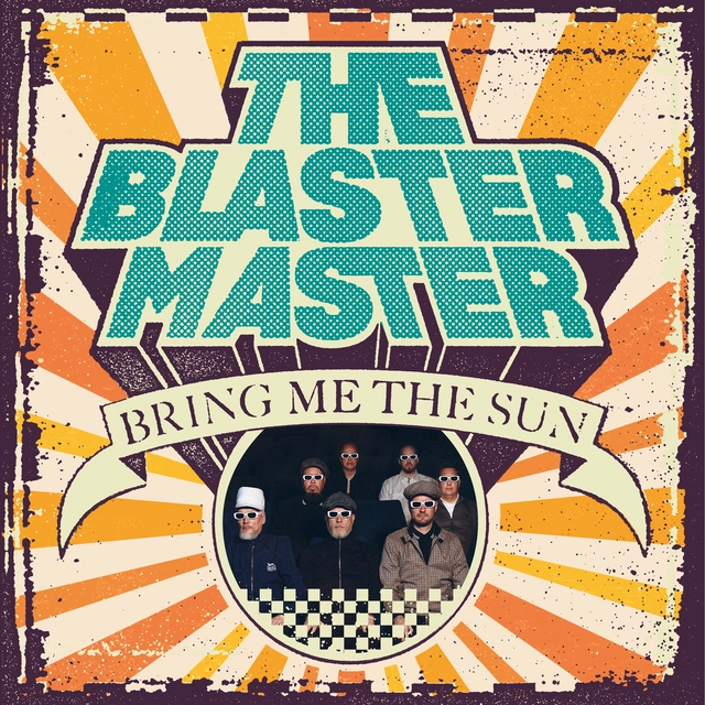 The Blaster Master Bring Me The Sun (LP) 