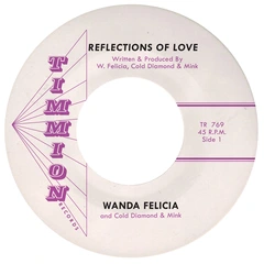 Wanda Felicia &amp; Cold Diamond &amp; Mink Reflections Of Love - LTD (7")