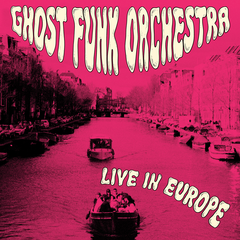 Ghost Funk Orchestra Live In Europe - RSD (LP)
