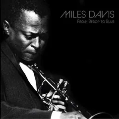 Miles Davis From Bebop To Blue - RSD (3LP)