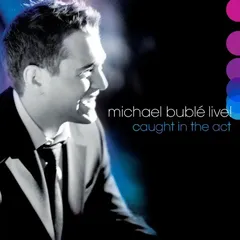 Michael Bublé LIVE! Caught In The Act (2CD)