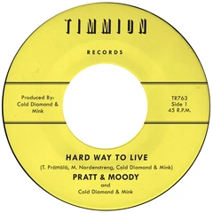 Pratt &amp; Moody &amp; Cold Diamond &amp; Mink Hard Way To Live/You Bring… - LTD (7")