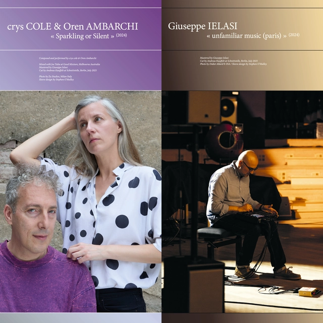Crys Cole & Oren Ambarchi, Giuseppe… Sparkling Or Silent / Unfamiliar… (LP) 