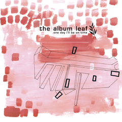The Album Leaf One Day I'll Be On Time… - LTD (2LP)