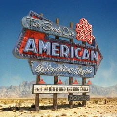 Big D And The Kids Table The Good Ole American Saturday… (CD)