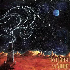 High Priest Of Saturn Son Of Earth And Sky - LTD (LP)