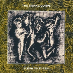 The Snake Corps Flesh On Flesh (Expanded Version) (CD)