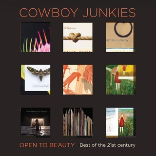 Cowboy Junkies Open To Beauty: Best Of The 21st… (2CD)
