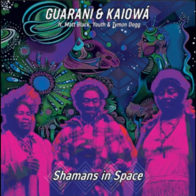 Guarani & Kaiowá Shamans In Space (CD) 