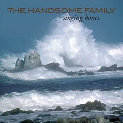 The Handsome Family Singing Bones (2CD)
