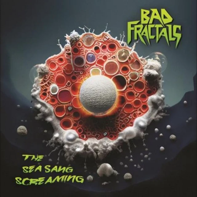 Bad Fractals The Sea Sang Screaming (CD) 
