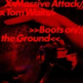 Massive Attack &amp; Tom Waits Boots On The Ground (12")