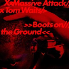 Massive Attack &amp; Tom Waits Boots On The Ground (12")