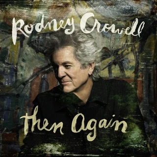 Rodney Crowell Then Again (CD)