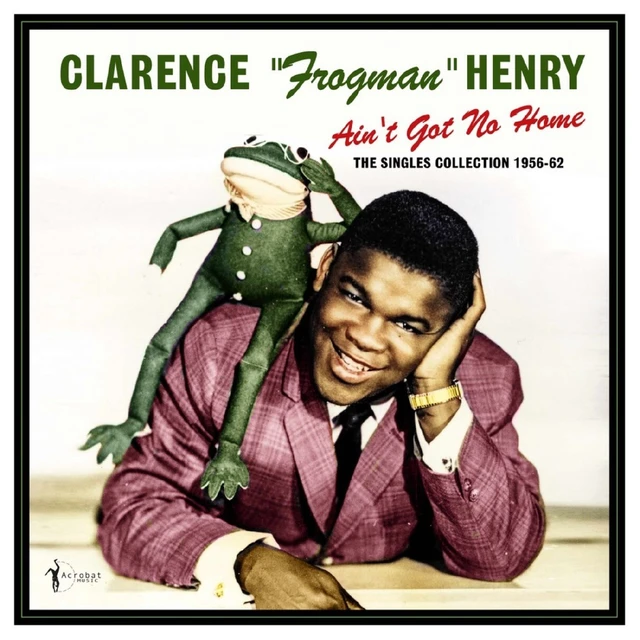 Clarence "Frogman" Henry Ain't Got No Home: The Singles… (LP) 