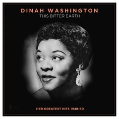 Dinah Washington This Bitter Earth: Her Greatest… (LP)