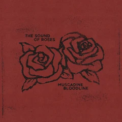 Muscadine Bloodline The Sound Of Roses - LTD (LP)