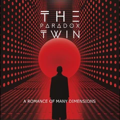 The Paradox Twin A Romance Of Many Dimensions (CD)