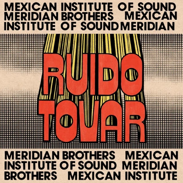 Meridian Brothers & Mexican Institute… Ruido Tovar (CD) 