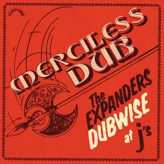 The Expanders Merciless Dub: The Expanders… (LP)