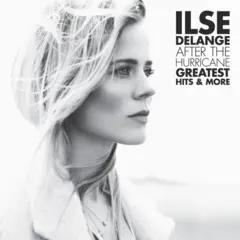 Ilse Delange After The Hurricane: Greatest Hits (2LP)