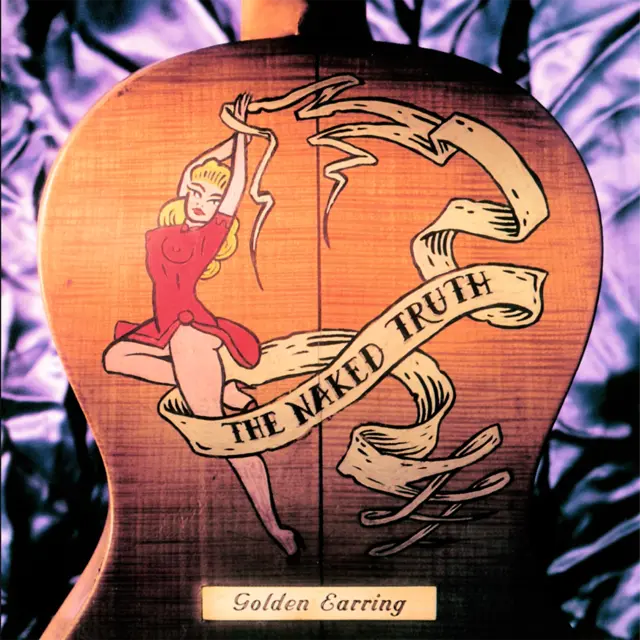 Golden Earring The Naked Truth - LTD (2LP) 