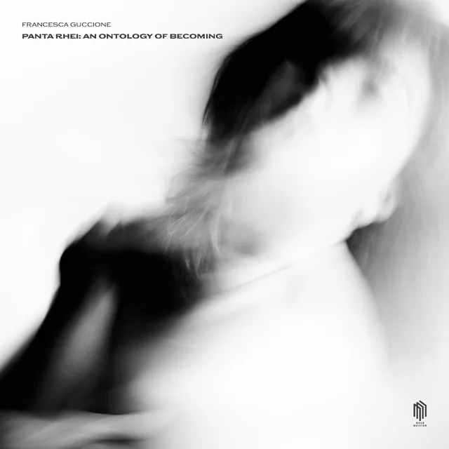 Francesca Guccione Panta Rhei: An Ontology Of Becoming (LP) 
