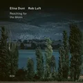 Elina Duni &amp; Rob Luft Reaching For The Moon (LP)