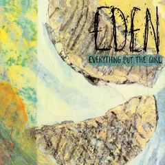 Everything But The Girl Eden: Deluxe Edition (2CD)