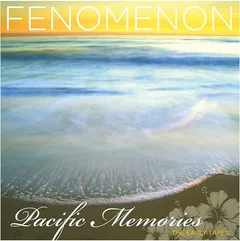 Fenomenon Pacific Memories: The Early Tapes (CD)