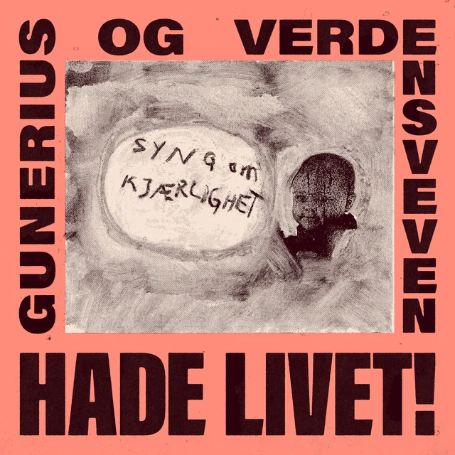 Gunerius Og Verdensveven Hade Livet (LP) 