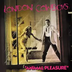 London Cowboys Animal Pleasure / Tall In The..RSD (2LP)