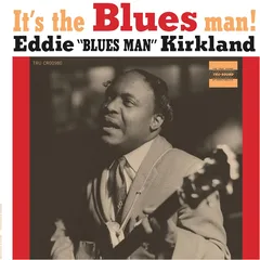 Eddie Kirkland It's The Blues Man! - LTD (LP)