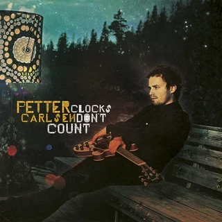 Petter Carlsen Clocks Don't Count (LP)