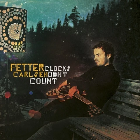 Petter Carlsen Clocks Don't Count (LP) 