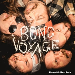 Bong Voyage Hedonistic Hard Rock (LP)