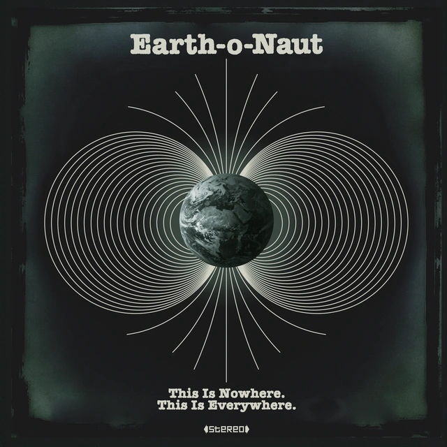 Earth-o-Naut This Is Nowhere. This Is Everywhere (LP) 