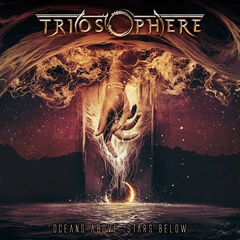 Triosphere Oceans Above, Stars Below (CD)