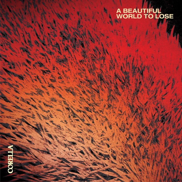 Corella A Beautiful World To Lose - LTD (LP) 