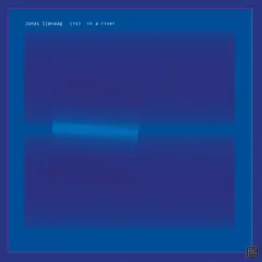 Jonas Sjøvaag (Is) In A River (LP)