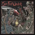 Six Feet Under Next To Die - LTD (LP)
