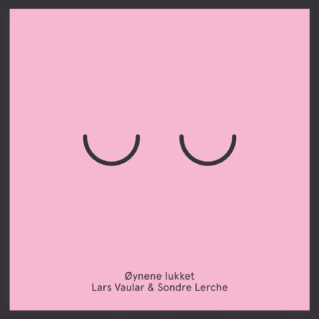 Lars Vaular & Sondre Lerche Øynene Lukket (7") 