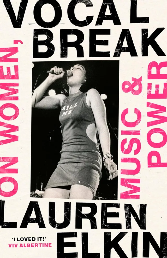 Lauren Elkin Vocal Break: On Women, Music… (BOK) 