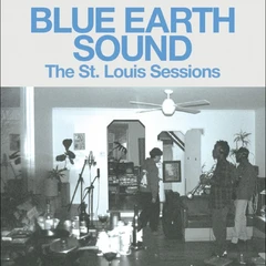 Blue Earth Sound The St. Louis Sessions EP (10")